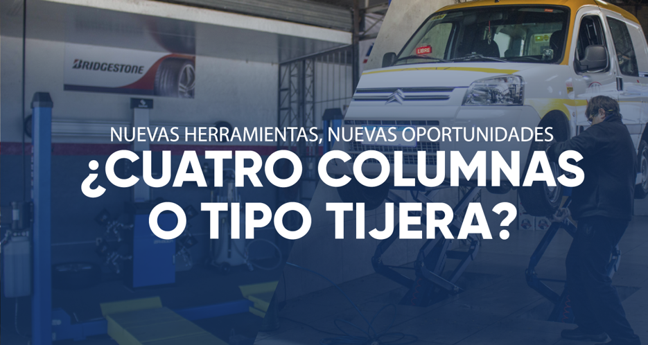 ¿Cuatro columnas o  tipo tijeras? Cómo elegir el elevador ideal.